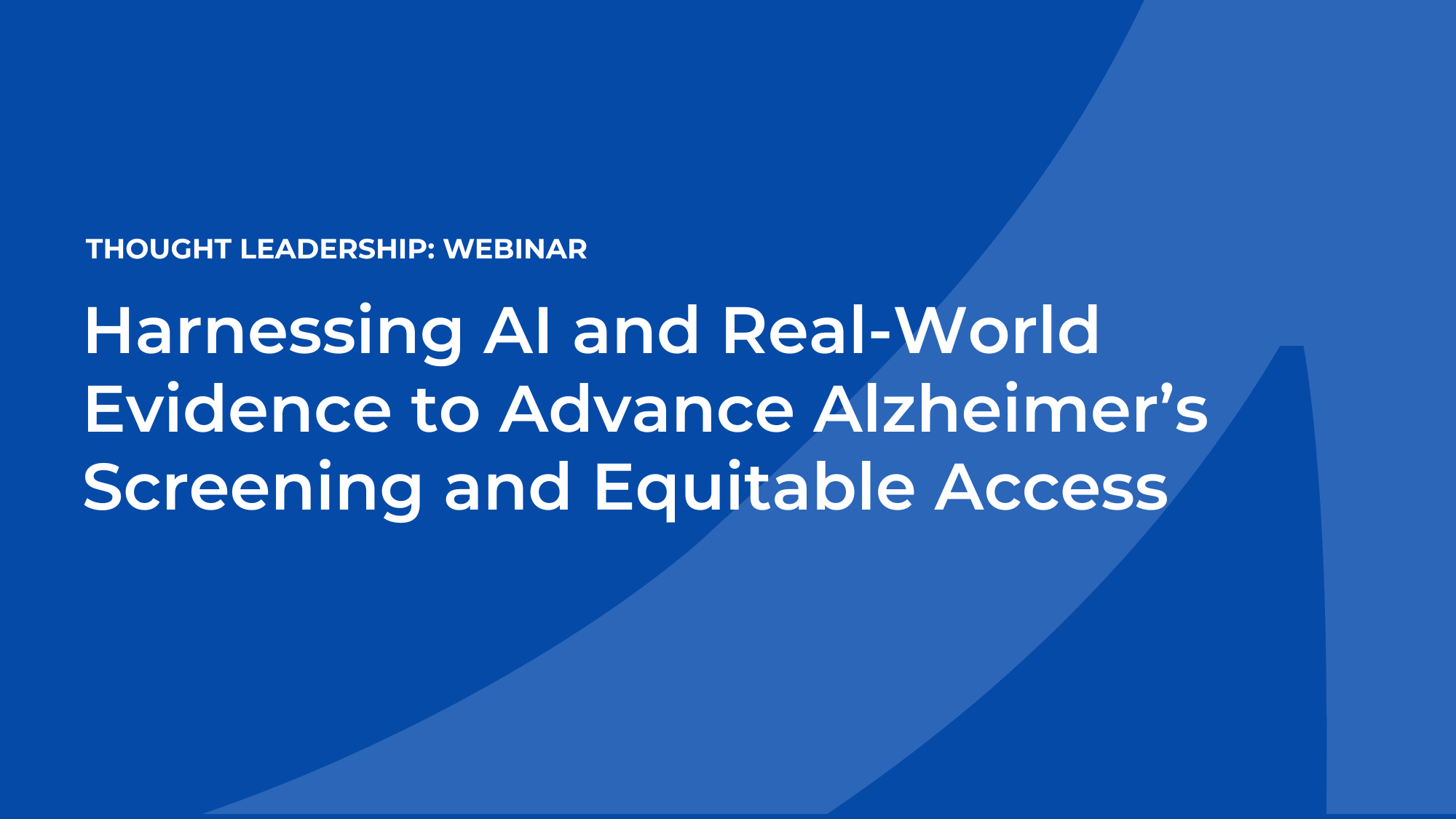 Advancing Alzheimer’s Equitable Access with AI & RWE | MAPS
